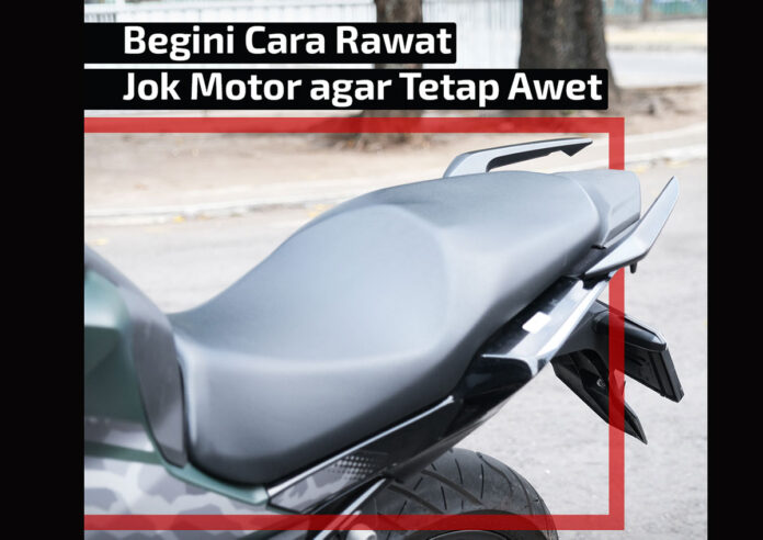 Tips Rawat Jok Motor