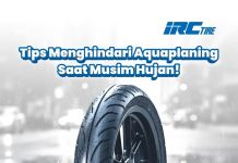 Waspada Aquaplaning Saat Musim Hujan, Ini Tips Aman Berkendara dari IRC Tire